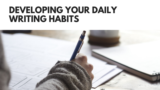 Developing Your Daily Writing Habits